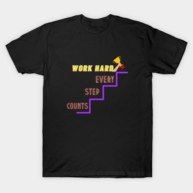 Work hard Ambitious design T-shirt T-Shirt by designfurry 